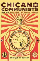 cover of Chicano Communists and the Struggle for Social Justice