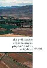 cover of The Prehispanic Ethnobotany of Paquimé and Its Neighbors