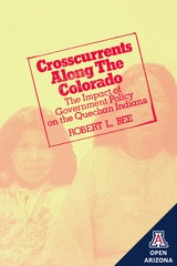 cover of Crosscurrents Along the Colorado: The Impact of Government Policy on the Quechan Indians