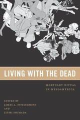 cover of Living with the Dead: Mortuary Ritual in Mesoamerica