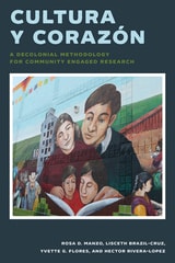 cover of Cultura y Corazón: A Decolonial Methodology for Community Engaged Research
