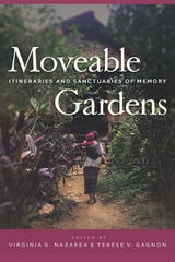 cover of Moveable Gardens: Itineraries and Sanctuaries of Memory