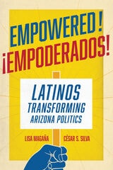 cover of Empowered!: Latinos Transforming Arizona Politics