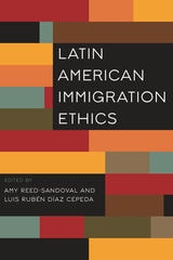 cover of Latin American Immigration Ethics
