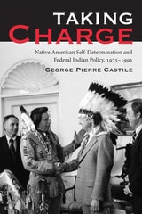 cover of Taking Charge: Native American Self-Determination and Federal Indian Policy, 1975–1993