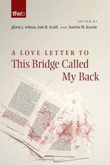 cover of A Love Letter to This Bridge Called My Back