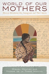 cover of World of Our Mothers: Mexican Revolution–Era Immigrants and Their Stories