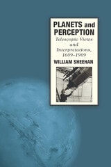 cover of Planets and Perception: Telescopic Views and Interpretations, 1609-1909