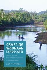 cover of Crafting Wounaan Landscapes: Identity, Art, and Environmental Governance in Panama's Darién