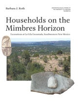 cover of Households on the Mimbres Horizon: Excavations at La Gila Encantada, Southwestern New Mexico