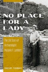 cover of No Place for a Lady: The Life Story of Archaeologist Marjorie F. Lambert