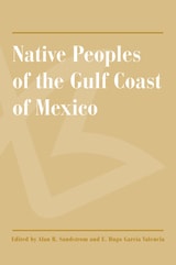 cover of Native Peoples of the Gulf Coast of Mexico