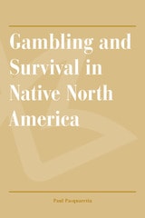 cover of Gambling and Survival in Native North America