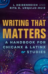 cover of Writing that Matters: A Handbook for Chicanx and Latinx Studies