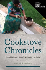 cover of Cookstove Chronicles: Social Life of a Women’s Technology in India