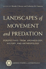 cover of Landscapes of Movement and Predation: Perspectives from Archaeology, History, and Anthropology