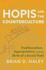 cover of Hopis and the Counterculture: Traditionalism, Appropriation, and the Birth of a Social Field