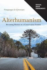 cover of Alterhumanism: Becoming Human on a Conservation Frontier