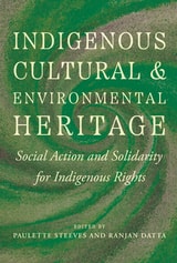 cover of Indigenous Cultural and Environmental Heritage: Social Action and Solidarity for Indigenous Rights