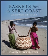 cover of Baskets from the Seri Coast: Comcaac Weavers and Their Craft