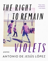 cover of The Right to Remain Violets: poemas