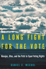 cover of A Long Fight for the Vote: Navajos, Utes, and the Path to Equal Voting Rights