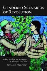 cover of Gendered Scenarios of Revolution: Making New Men and New Women in Nicaragua, 1975–2000