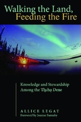 cover of Walking the Land, Feeding the Fire: Knowledge and Stewardship Among the Tlicho Dene
