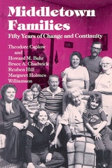 cover of Middletown families: fifty years of change and continuity 