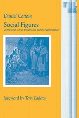 cover of Social Figures: George Eliot, Social History, and Literary Representation