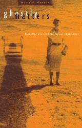 cover of Ghostly Matters: Haunting and the Sociological Imagination