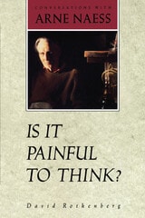 cover of Is It Painful To Think: Conversations with Arne Naess