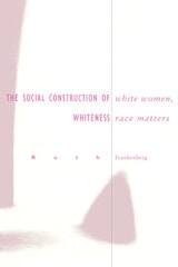 cover of White Women, Race Matters: The Social Construction of Whiteness