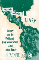 cover of Ethnic Labels, Latino Lives: Identity and the Politics of (Re) Presentation in the United States