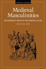 cover of Medieval Masculinities: Regarding Men in the Middle Ages
