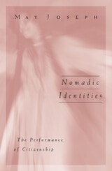 cover of Nomadic Identities: The Performance Of Citizenship