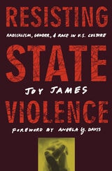 cover of Resisting State Violence: Radicalism, Gender, and Race in U.S. Culture
