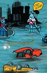 cover of Exposed: Environmental Politics and Pleasures in Posthuman Times