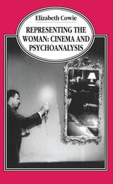 cover of Representing The Woman: Cinema and Psychoanalysis