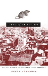 cover of City Of Plagues: Disease, Poverty, And Deviance In San Francisco