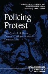 cover of Policing Protest: The Control of Mass Demonstrations in Western Democracies