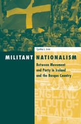 cover of Militant Nationalism: Between Movement and Party in Ireland and the Basque Country