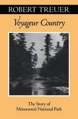cover of Voyageur Country: The Story of Minnesota’s National Park