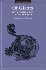 cover of Of Giants: Sex, Monsters, And The Middle Ages