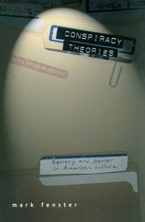 cover of Conspiracy Theories: Secrecy and Power in American Culture
