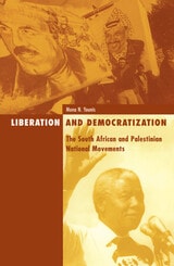 cover of Liberation and Democratization: The South African and Palestinian National Movements