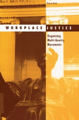 cover of Workplace Justice: Organizing Multi-Identity Movements