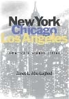 cover of New York, Chicago, Los Angeles: America’s Global Cities