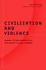 cover of Civilization And Violence: Regimes of Representation in Nineteenth-Century Colombia