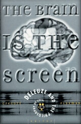 cover of Brain Is The Screen: Deleuze and the Philosophy of Cinema